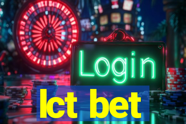 lct bet